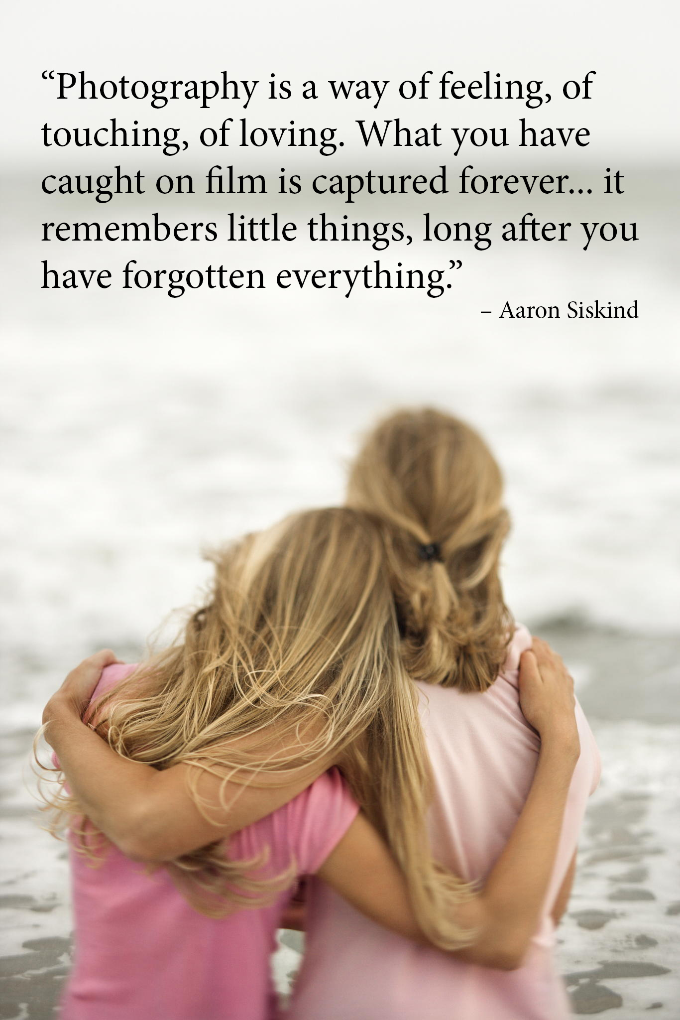 photography quotes - Mother and Daughter at the Beach