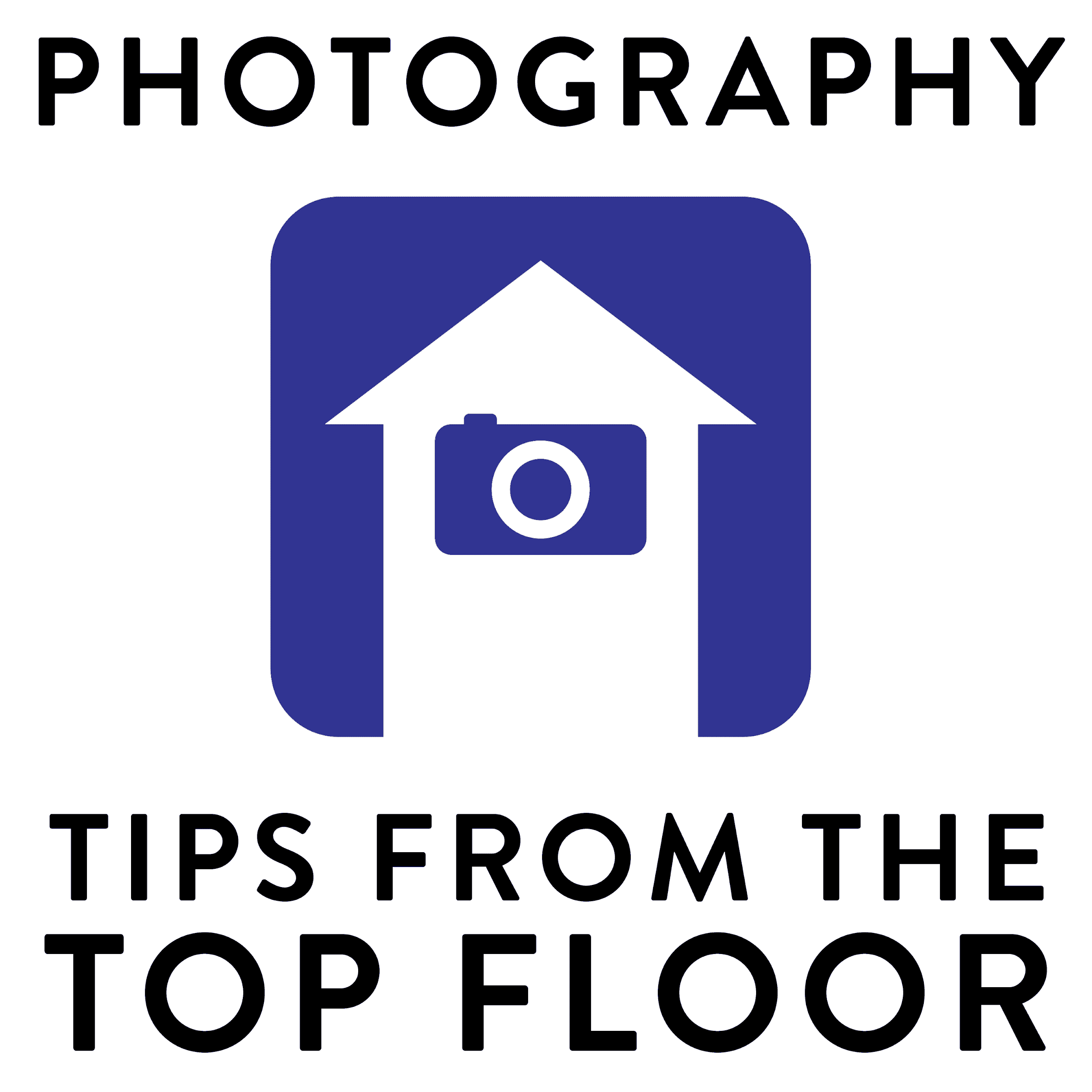 Photography Tips from the Top Floor Podcast Logo